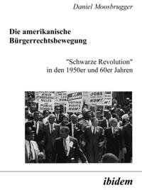 Die amerikanische Burgerrechtsbewegung
