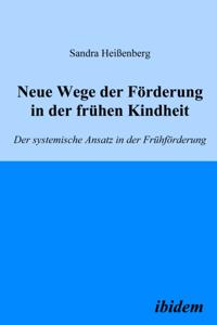 Neue Wege der Förderung in der frühen Kindheit