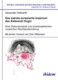 Das sakrale eurasische Imperium des Aleksandr Dugin