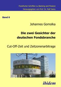 Die zwei Gesichter der deutschen Fondsbranche. Cut-Off-Zeit und Zeitzonenarbitrage