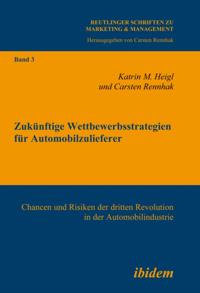 Zukunftige Wettbewerbsstrategien fur Automobilzulieferer