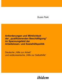Anforderungen und Wirklichkeit der qualifizierenden Beschaftigung&quote; im Spannungsfeld der Arbeitslosen- und Sozialhilfepolitik