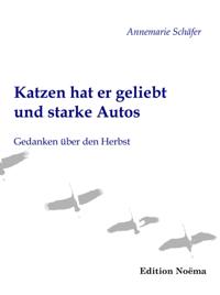 Katzen hat er geliebt und starke Autos