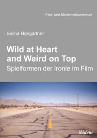 Wild at heart and weird on top