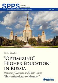 &quote;Optimizing&quote; Higher Education in Russia