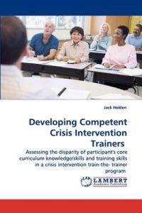 Developing Competent Crisis Intervention Trainers