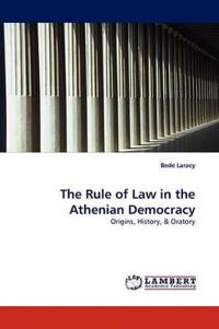 The Rule of Law in the Athenian Democracy
