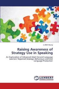 Raising Awareness of Strategy Use in Speaking