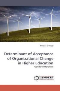 Bokomslag för "Determinant of Acceptance of Organizational Change in Higher Education"