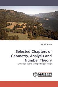 Selected Chapters of Geometry, Analysis and Number Theory