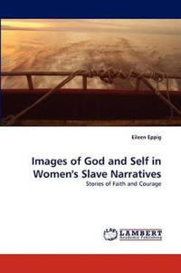 Images of God and Self in Women's Slave Narratives