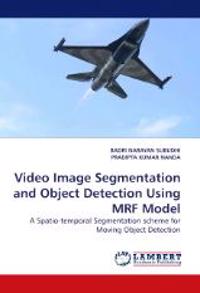 Video Image Segmentation and Object Detection Using MRF Model