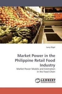 Market Power in the Philippine Retail Food Industry
