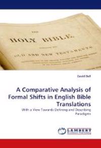 A Comparative Analysis of Formal Shifts in English Bible Translations