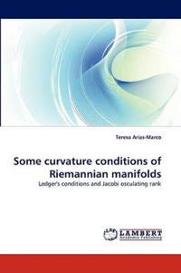 Some curvature conditions of Riemannian manifolds