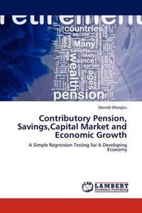Contributory Pension, Savings, Capital Market and Economic Growth