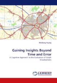 Gaining Insights Beyond Time and Error