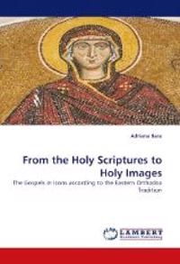 From the Holy Scriptures to Holy Images