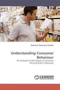 Understanding Consumer Behaviour