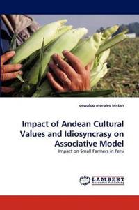 Impact of Andean Cultural Values and Idiosyncrasy on Associative Model