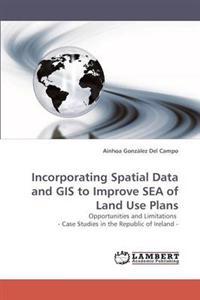 Incorporating Spatial Data and GIS to Improve Sea of Land Use Plans