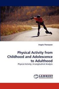 Physical Activity from Childhood and Adolescence to Adulthood