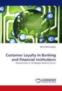 Customer Loyalty in Banking and Financial Institutions