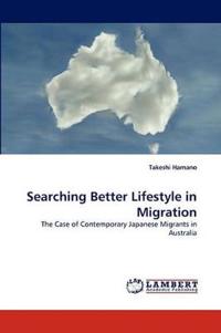 Searching Better Lifestyle in Migration