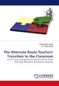 The Alternate Route Teachers' Transition to the Classroom
