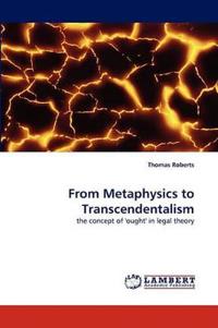 From Metaphysics to Transcendentalism