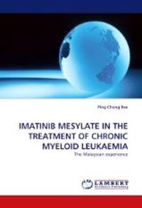 Imatinib Mesylate in the Treatment of Chronic Myeloid Leukaemia