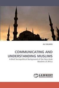 Communicating and Understanding Muslims