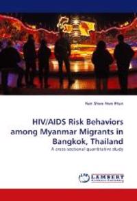 HIV/AIDS Risk Behaviors Among Myanmar Migrants in Bangkok, Thailand