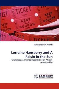 Lorraine Hansberry and a Raisin in the Sun