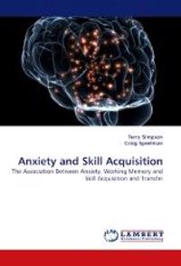 Anxiety and Skill Acquisition