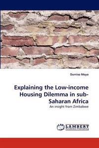Explaining the Low-income Housing Dilemma in sub-Saharan Africa