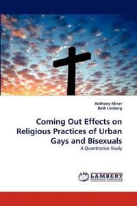 Coming Out Effects on Religious Practices of Urban Gays and Bisexuals