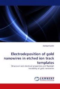 Electrodeposition of gold nanowires in etched ion track templates
