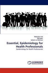 Essential, Epidemiology for Health Professionals