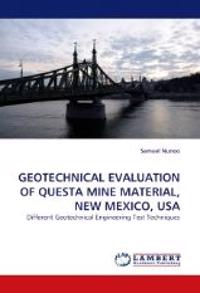 Geotechnical Evaluation of Questa Mine Material, New Mexico, USA