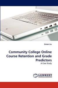 Community College Online Course Retention and Grade Predictors
