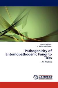 Pathogenicity of Entomopathogenic Fungi to Ticks