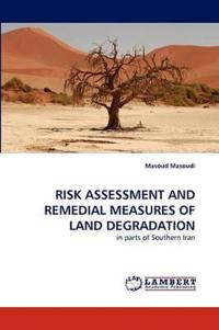 Risk Assessment and Remedial Measures of Land Degradation