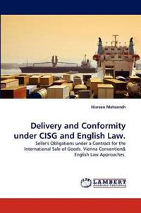 Delivery and Conformity under CISG and English Law.