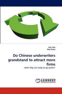Do Chinese underwriters grandstand to attract more firms