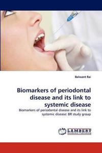 Biomarkers of periodontal disease and its link to systemic disease
