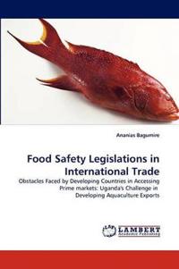 Food Safety Legislations in International Trade