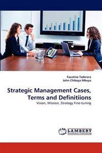 Strategic Management Cases, Terms and Definitiions