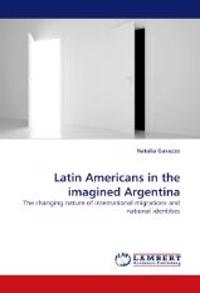 Latin Americans in the Imagined Argentina