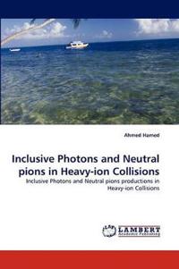 Inclusive Photons and Neutral pions in Heavy-ion Collisions